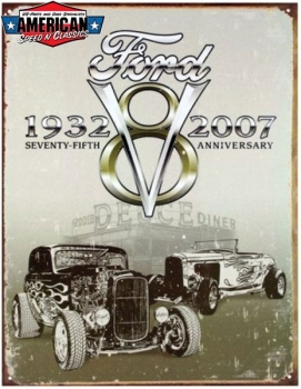 Blechschild - Ford Deuce 75th Anniversary - 40x31cm Hot Rod Ford A B Werkstatt